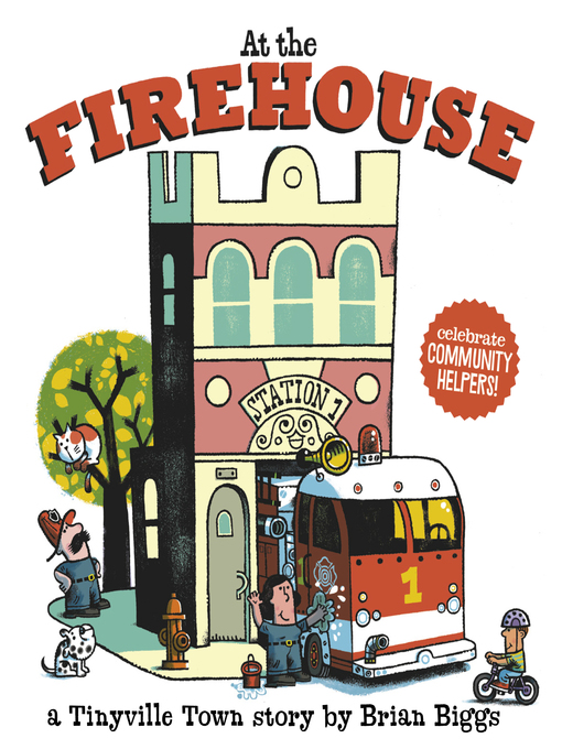 Title details for At the Firehouse (A Tinyville Town Book) by Brian Biggs - Available